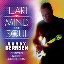 RANDY BERNSEN - inc. Jimmy Haslip and Bob Mintzer - HEART MIND AND SOUL - BERNSONG 2023 CD