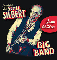 Introducing The SCOTT SILBERT  Big Band - JUMP CHILDREN -  SSM 1471 CD