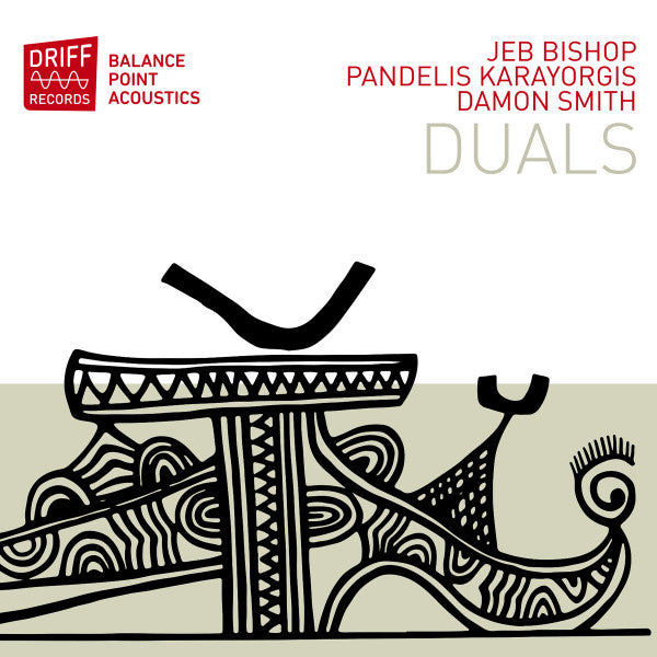 Jeb Bishop - Pandelis Karayorgis - Damon Smith - DUALS - DriftAudio/Balance Point Acoustics [3 CD set]