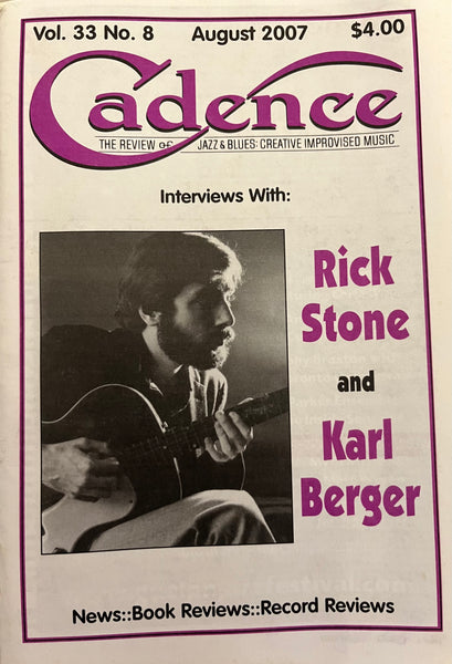 CADENCE back issue - RICK STONE - KARL BERGER - AUGUST 2007 - MAGAZINE