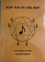 Join'Em On The Riff [ Jazz Musings in Metre] By Alwyn Lewis BOOK 0646294830
