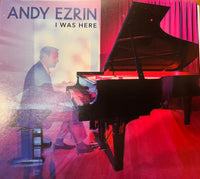 ANDY EZRIN - I Was Here - Includes; John Patitucci - Randy Brecker - Donny McClain - Marcus Gilmore and Ari Hoenig - Ezitiz Music 4999 CD