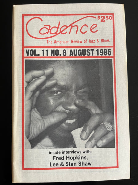 MAGAZINE: FRED HOPKINS - LEE SHAW - STAN SHAW- CADENCE - back issue - AUGUST 1985