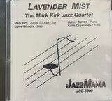 MARK KIRK - quartet -Kenny Barron - Steve Gilmore - Keith Copeland - LAVENDER MIST - JAZZMANIA - 6000 - CD