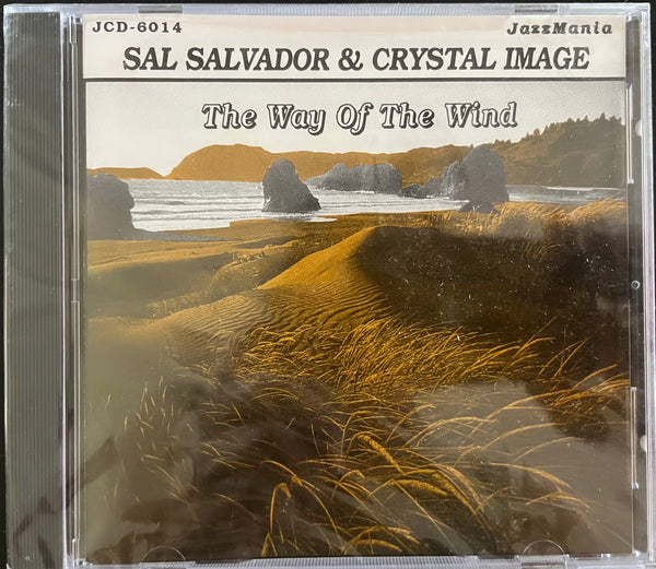 SAL SALVADOR - and CRYSTAL IMAGE - WAY OF THE WIND - JAZZMANIA - 6014 - CD