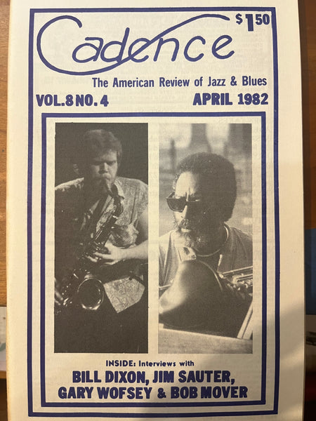 CADENCE back issue - APRIL 1982 - BILL DIXON - JIM SAUTER - GARY WOFSEY - BOB MOVER - MAGAZINE
