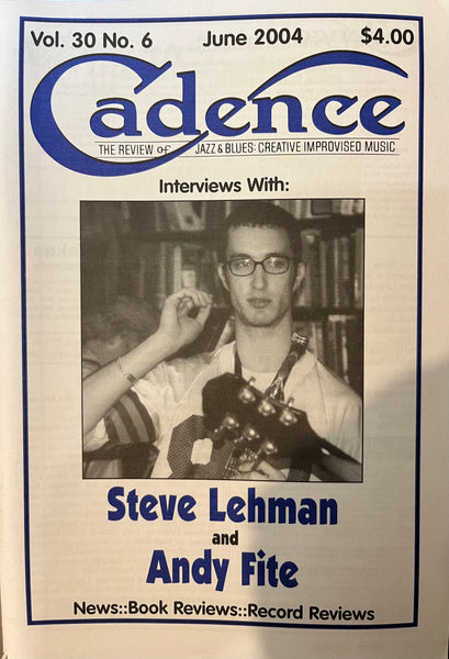 CADENCE back issue - JUNE 2004 - STEVE LEHMAN - ANDY FITE - MAGAZINE
