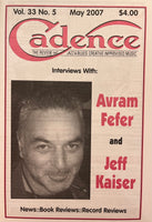 CADENCE back issue - MAY 2007 - AVRAM FEFER - JEFF KAISER - MAGAZINE