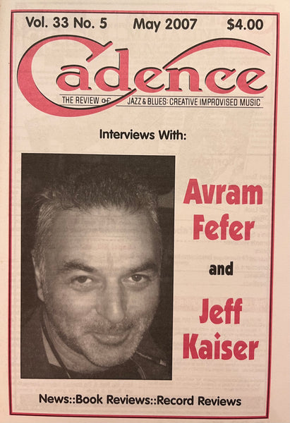 CADENCE back issue - MAY 2007 - AVRAM FEFER - JEFF KAISER - MAGAZINE