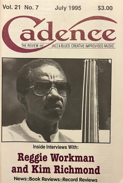 CADENCE back issue - JULY 1995 - REGGIE WORKMAN - KIM RICHMOND - MAGAZINE