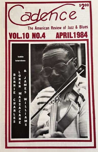 CADENCE back issue - BERNIE CHARLES - LOREN MAZZACANE - JAMES WILLIAMS - APRIL 1984 - MAGAZINE
