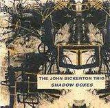 JOHN BICKERTON - SHADOW BOXES - LEOLAB - 64 - CD