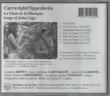 KATHARINE CARTWRIGHT - RICHARD OPPENHEIM - SONGS OF JOHN CAGE - HARRITONCARVED - 31 - CD