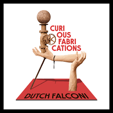DUTCH FALCONI - CURIOUS FABRICATIONS - Big Band Jazz inspired instrumentals - AURORE 9691 CD
