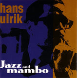 HANS ULRIK - JAZZ + MAMBO - STUNT - 19818 - CD