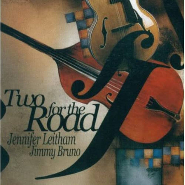JENNIFER LEITHAM - JIMMY BRUNO - TWO FOR THE ROAD - AZICA - 72234 - CD