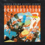 CINZIA ERAMO -  GIANNI LENOCI - SPONTANEOUS CONVERSATION - SPLASCH - 906 - CD
