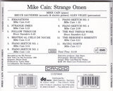 MIKE CAIN - STRANGE OMEN - W/ GLEN VELEZ AND BRUCE SAUNDERS - CANDID - 79505 - CD