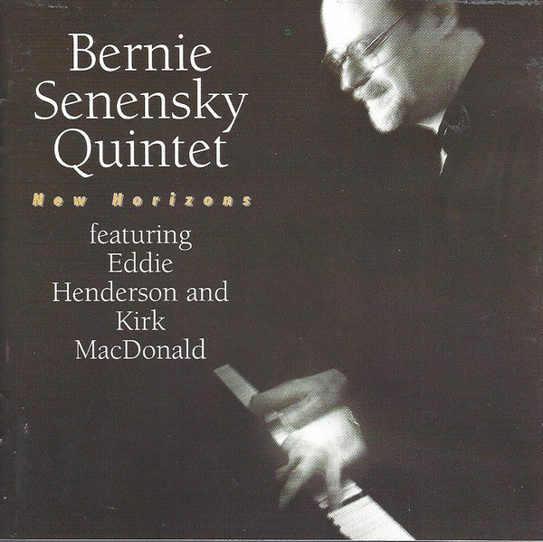 BERNIE SENENSKY - Feat: Eddie Henderson and Kirk MacDonald - NEW HORIZONS - TIMELESS - 449 - CD