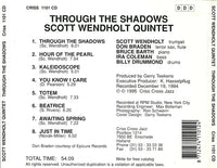 SCOTT WENDHOLT - 5tet - THROUGH THE SHADOWS - CRISSCROSS - 1101 - CD