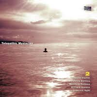 TELEPATHIC MYSTERIES 2 -  DANIEL CARTER - PATRICK HOLMES  - MATTHEW PUTMAN - HILLIARD GREENE - FEDERICO UGHI - 577RECORDS 5829 CDr [manufactured]