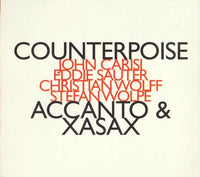 COUNTERPOISE - ACCANTO & XASAX -  MUSIC OF John CARISI - Eddie SAUTER - Christian WOLFF - Stefan WOLPE - HATNOW - 136 CD