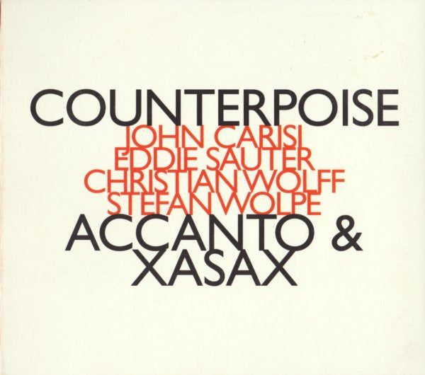 COUNTERPOISE - ACCANTO & XASAX -  MUSIC OF John CARISI - Eddie SAUTER - Christian WOLFF - Stefan WOLPE - HATNOW - 136 CD