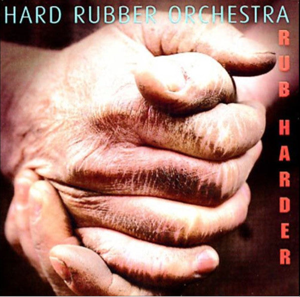 HARD RUBBER ORCH - BRAD TURNER - MARILYN LERNER - LORI FREEDMAN - RUB HARDER - VICTO - 80 - CD