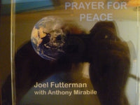 JOEL FUTTERMAN - With ANTHONY MIRABILE - PRAYER FOR PEACE - JDF - 404 - CD