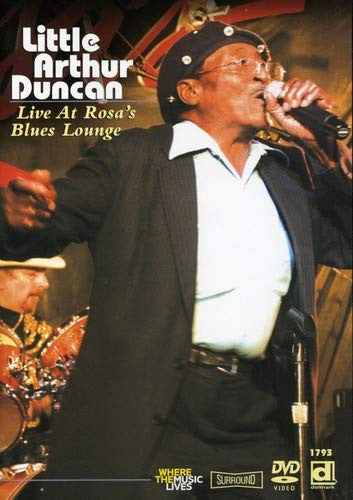 LITTLE ARTHUR DUNCAN - LIVE AT ROSA'S BLUES LOUNGE (NTSC) - DELMARK - 1793 - DVD