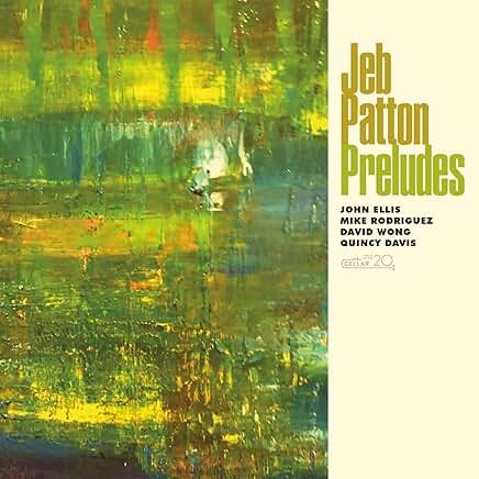 JEB PATTON - PRELUDES - CELLARMUSIC 91822 CD