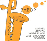 BABOP: BENJAMIN KOPPEL - JESPER LOVDAL - JACOB ANDERSKOV - JONAS WESTERGAARD - KRESTEN OSGOOD - COWBELL - 13 - CD