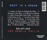 PER HENRIK WALLIN - SOLO PIANO: DEEP IN A DREAM - DRAGON - 290 - CD