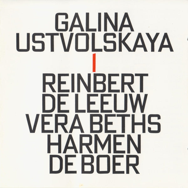 GALINA USTUOLSKAYA - REINBERT DE LEEUW - VERA BETHS - HARMEN DE BER - 1  - HATART - 6115 CD
