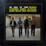 FRANCO D'ANDREA - BARRY ALTSCHUL - MARK HELIAS - TINO TRACANNA - NO IDEA... - RED - 202 - [line cut] LP