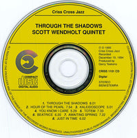 SCOTT WENDHOLT - 5tet - THROUGH THE SHADOWS - CRISSCROSS - 1101 - CD