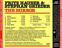 FRITZ HAUSER - STEPHAN GRIEDER - THE MIRROR - HATART - 6037 CD