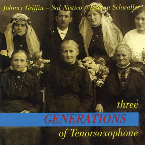 JOHNNY GRIFFIN - SAL NISTICO - ROMAN SCHWALLER - GENERATIONS (2CDS) - JHM - 3611 - CD