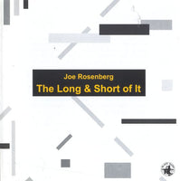 JOE ROSENBERG - LONG AND SHORT OF IT - BLACKSAINT - 120142 - CD