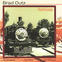 BRAD DUTZ - RAILROADS - NINEWINDS - 178 - CD