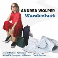 ANDREA WOLPER - WANDERLUST - w/ John Di Martino - Ken Filiano - Jeff Lederer - Charles Burnham - Michael TA Thompson - MoonFlower Music 1 CD