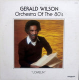 GERALD WILSON - Orch. of the '80S LOMELIN - Includes: Ernie Watts - Harold Land - Thurman Green - DISCOVERY - 833 - LP