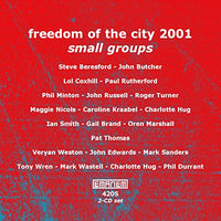 VARIOUS ARTISTS : Freedom of the City - SMALL GROUPS 2001 includes : Lox Coxhill - Paul Rutherford - Phil Durrant - Phil Minton - (2CDS) - EMANEM - 4205 - CD