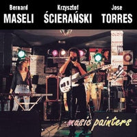 BERNARD MASELI - KRZYSZTOF SCIERANSKI - JOSE TORRES - MUSIC PAINTERS - GOWI - 27 - CD