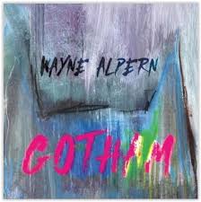 WAYNE ALPERN - GOTHAM - includes : John Patitucci - Tatum Greenblatt - David Mann - WAMUSIC 1750 CD