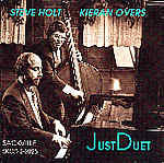 STEVE HOLT - KIERAN OVERS - JUST DUET - SACKVILLE - 2025 - CD