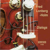 FRED LONBERG HOLM - DIALOGS - EMANEM - 4109 - CD