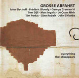 GROSSE ABFAHRT - EVERYTHING THAT DISAPPEARS - EMANEM - 4146 - CD