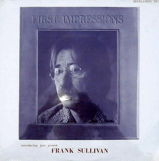 FRANK SULLIVAN - FIRST IMPRESSIONS - REVELATION - 34 - LP