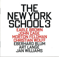 NEW YORK SCHOOL - NEW YORK SCHOOL 3 - Earl Brown - John Cage - Morton Feldman - Christian Wolff - HATART - 6176 CD